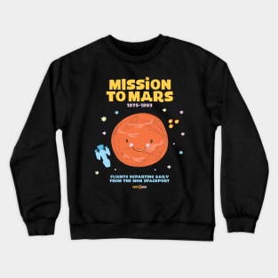Mission to Mars Crewneck Sweatshirt